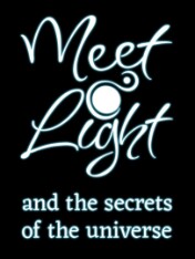 MeetLight and the Secrets of the Universe