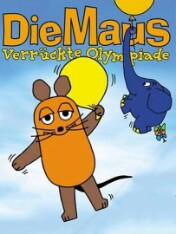 Die Maus: Verrückte Olympiade